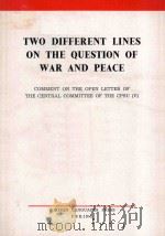 TWO DIFFERENT LINES ON THE QUESTION OF WAR AND PEACE PDF电子版封面