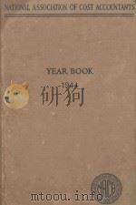 NATIONAL ASSOCIATION OF COST ACCOUNTANTS YEAR BOOK 1944 1944 PDF电子版封面 NATIONAL ASSOCIATION OF COST A