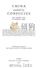 CHINA MOULDED BY CONFUCIUS 1947 PDF电子版封面 CHENG TIEN-HSI