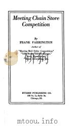 MEETING CHAIN STORE COMPETITION 1922 PDF电子版封面 FRANK FARRINGTON