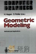 GEOMETRIC MODELING:METHODS AND APPLICATIONS PDF电子版封面 3540536442 H.HAGEN,D.ROLLER
