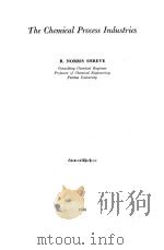 THE CHEMICAL PROCESS INDUSTRIES SECOND EDITION 1956 PDF电子版封面