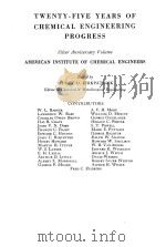 TWENTY-FIVE YEARS OF CHEMICAL ENGINEERING PROGRESS PDF电子版封面 SIDNEY D.KIRKPATRICK