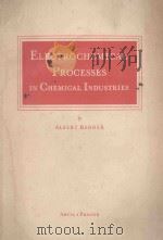 ELECTROCHEMICAL PROCESSES IN CHEMICAL INDUSTRIES 1957 PDF电子版封面 ALBERT REGNER