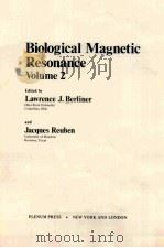 BIOLOGICAL MAGNETIC RESONANCE VOLUME 2 PDF电子版封面 0306402645 LAWRENCE J.BERLINER AND JACQUE