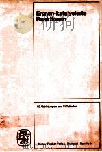 ENZYM-KATALYSIERTE REAKTIONEN 1976 PDF电子版封面 3437302272 C.J.GRAY