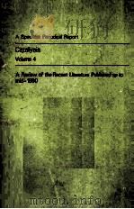 A SPECIALIST PERIODICAL REPORT CATALYSIS  VOLUME 4  A REVIEW OF THE RECENT LITERATURE PUBLISHED UP T     PDF电子版封面  0851865542  C.KEMBALL，D.A.DOWDEN 