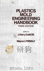 PLASTICS MOLD ENGINEERING HANDBOOK THIRD EDITION PDF电子版封面 0442224800 J.HARRY DUBOLS WAYNE I.PRIBBL