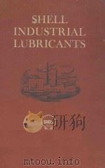 SHELL INDUSTRIAL LUBRICANTS 1949 PDF电子版封面
