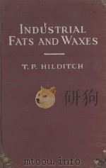 THE INDUSTRIAL CHEMISTRY OF THE FATS AND WAXES THIRD EDITION 1949 PDF电子版封面 T.P.HILDITCH
