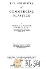 THE CHEMISTRY OF COMMERCIAL PLASTICS 1947 PDF电子版封面 REGINALD L.WAKEMAN