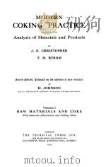 MODERN COKING PRACTICE INCLUDING THE ANALYSIS OF MATERIALS AND PRODUCTS VOLUME Ⅰ（1952 PDF版）