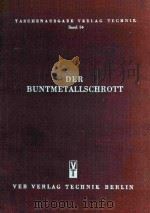 DER BUNTMETALLSCHROTT 1953 PDF电子版封面 A.H.F.GOEDERITZ UND KURT BRITZ