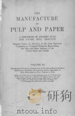 THE MANUFACTURE OF PULP AND PAPER VOLUME Ⅲ THIRD EDITION   1937  PDF电子版封面     