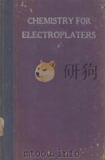 CHEMISTRY FOR ELECTROPLATERS 1950 PDF电子版封面 C.B.F.YOUNG