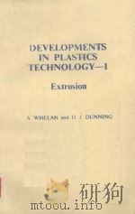 DEVELOPMENTS IN PLASTICS TECHNOLOGY--1 Extrusion PDF电子版封面 0853341559