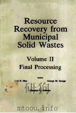 RESOURCE RECOVERY FROM MUNICIPAL SOLID WASTES VOLUME 2 PRIMARY PROCESSING PDF电子版封面 084935613X