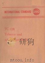 INTERNATIONAL STANDARD TC126  TOBACCO AND TOBACCO PRODUCTS（ PDF版）