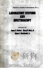 LABORATORY SYSTEMS AND SPECTROSCOPY     PDF电子版封面  082476207X  JAMES S.MATTSON  HARRY B.MARK 