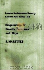 SINGULARITIES OF SMOOTH FUNCTIONS AND MAPS PDF电子版封面 0521233984 J.MARTINET