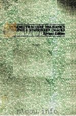 DYNAMIC FRACTURE MECHANICS VOLUME 1:STATIONARY CRACKS Revised Edition（ PDF版）