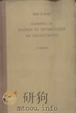 ELEMENTS DE SCIENCE ET TECHNOLOGIE DU CAOUTCHOUC 1958 PDF电子版封面