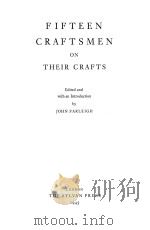 FIFTEEN CRAFTSMEN ON THEIR CRAFTS   1945  PDF电子版封面    JOHN FARLEIGH 