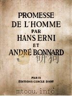 PROMESSE DE L‘HOMME PAR HANS ERNI ET ANDRE BONNARD   1953  PDF电子版封面     