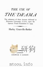 THE USE OF THE DRAMA 1946 PDF电子版封面