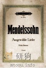 EDITION PETERS Nr. 4570a  MENDELSSOHN: AUSGEWAHLTE LIEDER     PDF电子版封面    PAUL LOSSE 