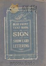 BLUE PRINT TEXT BOOK OF SIGN and SHOW CARD LETTERING 1926 PDF电子版封面 Charles L. H. Wagner