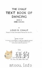THE CHALIF TEXT BOOK OF DANCING BOOK III 1920 PDF电子版封面 LOUIS H. CHALIF