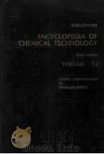 ENCYCLOPEDIA OF CHEMICAL TECHNOLOGY THIRD EDITION VOLUME 12 GRAVITY CONCENTRATION TO HYDROGEN ENERGY PDF电子版封面 0471020656