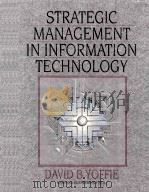 STRATEGIC MANAGEMENT IN INFORMATION TECHNOLOGY PDF电子版封面 0130985597 DAVID B.YOFFIE