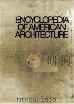 ENCYCLOPEDIA OF AMERICAN ARCHITECTURE PDF电子版封面 0070312990