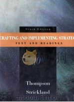 CRAFTING AND IMPLEMENTING STRATEGY Text and Readings Tenth Edition PDF电子版封面 0256241457