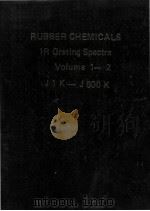 RUBBER CHEMICALS IR Grating Spectra Volume 1-2 PDF电子版封面