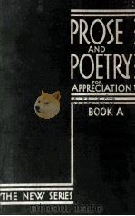 PROSE AND POETRY FOR APPRECIATION INCLUDING A STORY OF LITERATURE 1935 PDF电子版封面 H. WARD McGRAW.A.M AND GUY BRO