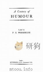 A Century of HUMOUR PDF电子版封面 P. G. WODEHOUSE