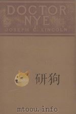 DOCTOR NYE OF NORTH OSTABLE 1923 PDF电子版封面 JOSEPH C. LINCOLN