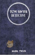 TOM SAWYER DETECTIVE AND OTHER STORIES 1924 PDF电子版封面 MARK TWAIN