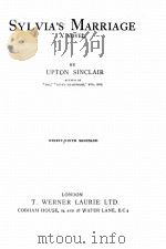 SYLVIA‘S MARRIAGE:A NOVEL     PDF电子版封面    UPTON SINCLAIR 