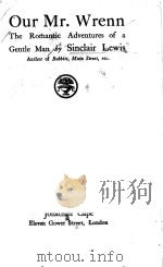 OUR MR.WRENN 1923 PDF电子版封面 SINCLAIR LEWIS