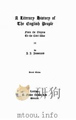 A Literary History of The English People from the Drigins Co the Cinil Wat III Second Edition 1925 PDF电子版封面 J.J. Jusserand
