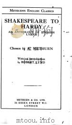 SHAKESPEARE TO HARDY:AN ANTHOLOGY OF ENGLISH LYRICS 1923 PDF电子版封面 A.METHUEN