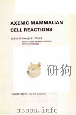 AXENIC MAMMALIAN CELL REACTIONS PDF电子版封面 GEORGE L.TRITSCH