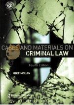 CASES AND MATERIALS ON CRIMINAL LAW FOURTH EDITION PDF电子版封面 0415424615 MIKE MOLAN著