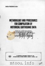 METHODOLOGY AND PROCEDURES FOR COMPILATION OF HISTORICAL EARTHQUAKE DATA  IAEA-TECDOC-434（ PDF版）