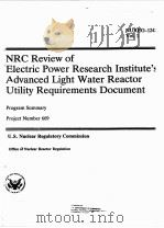 NRC REVIEW OF ELECTRIC POWER RESEARCH INSTITUTE'S ADVANCED LIGHT WATER REACTOR UTILITY REQUIREM PDF电子版封面