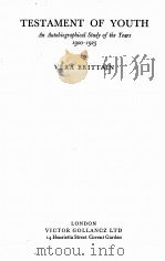 TESTAMENT OF YOUTH:AN AUTOBIOGRAPHICAL STUDY OF THE YEARS 1900-1925   1935  PDF电子版封面    VERA BRITTAIN 